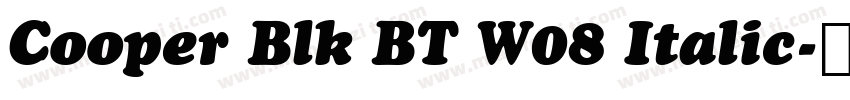 Cooper Blk BT W08 Italic字体转换